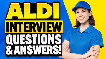 ALDI INTERVIEW QUESTIONS & ANSWERS! (How to PASS the ALDI Interview in 2026!)