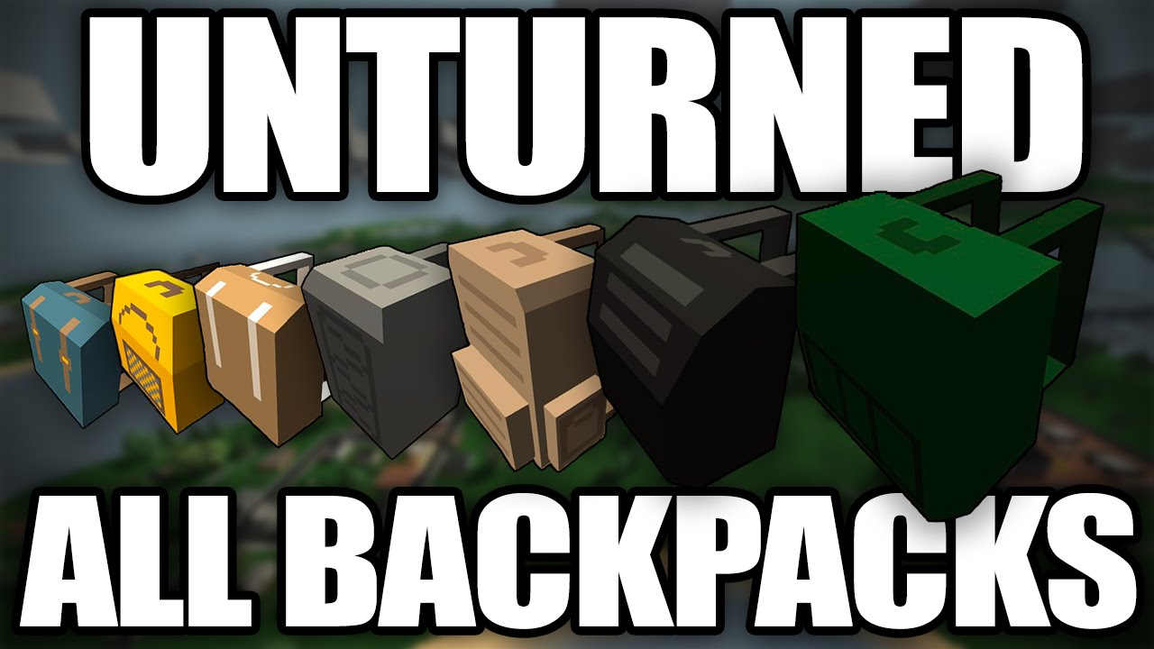 Unturned Gameplay of Every Backpack (Best and Worst Backpacks) YouTube