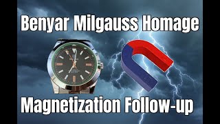 Benyar Milgauss Homage Watch Magnetization Follow Up