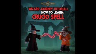 Wizard Journey Tutorial   How to learn Crucio Spell 🤫