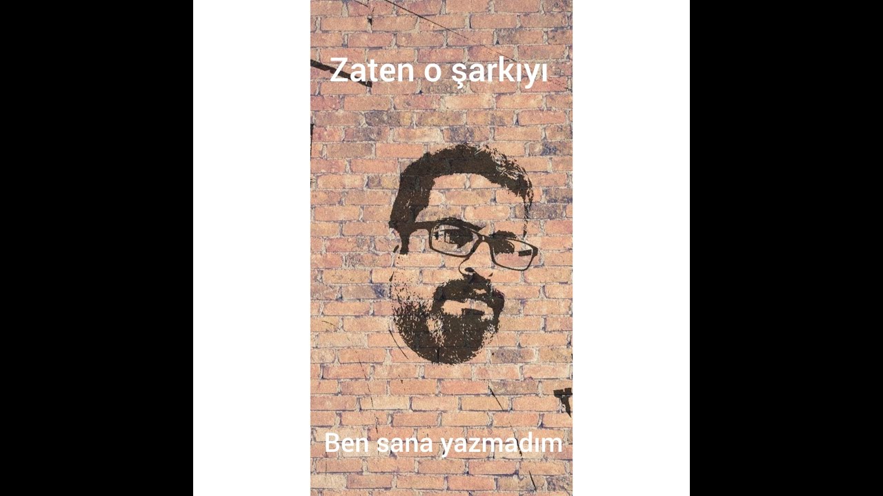Zaten O şarkıyı Ben Sana Yazmadım