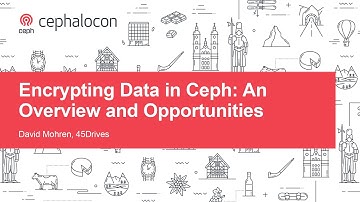 Encrypting Data in Ceph: An Overview and Opportunities - David Mohren, 45Drives