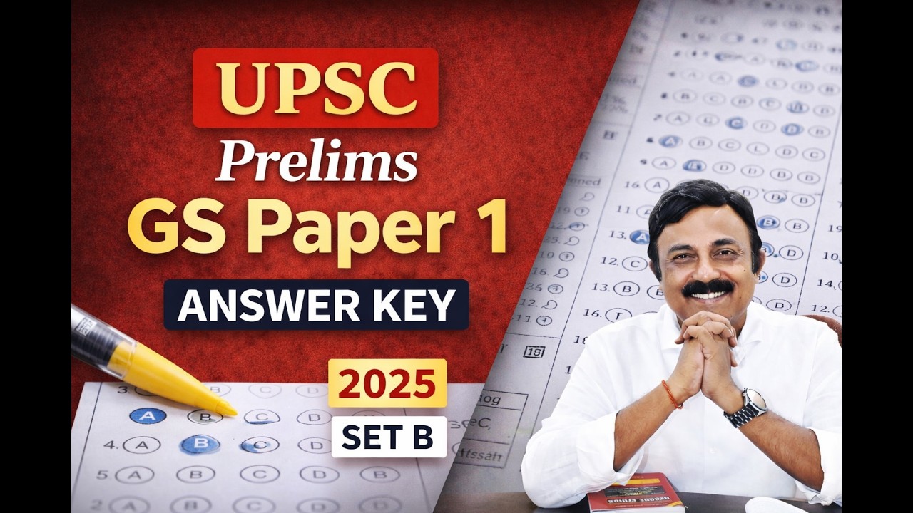 UPSC Prelims 2025 GS Paper 1 Answer Key (SET B) | Detailed Analysis ...