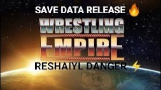 Wrestling Empire Save Data 2.0  Release 🔥By Reshaiyl Danger