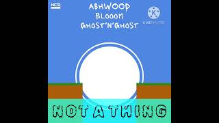 ASHWOOD - Not A Thing (ft. Blooom & Ghost’n’Ghost) [NCS Remake Album]