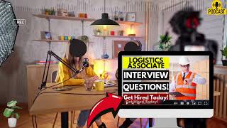Famous Logistics Associate Interview Questions & Answers | Popular Logistics Associate Interview Questions Wealth