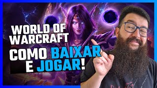 Como Baixar e Instalar World of Warcraft: Guia Completo