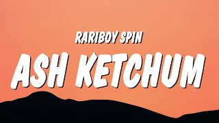 RariBoy Spin - Ash Ketchum (Lyrics)