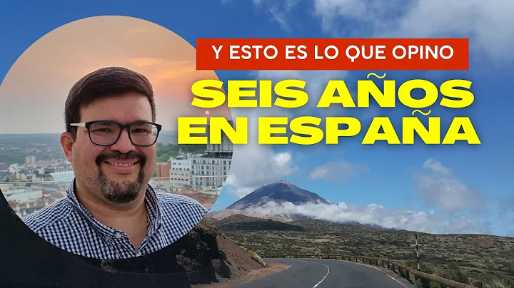 Ya tengo seis aos en Espaa y esto es lo que opino