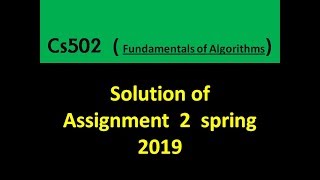 cs502/  assignment 2 /solution /spring 2019 / vu in easy way