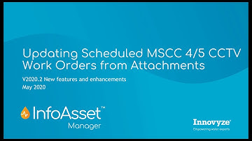 InfoAsset Manager - MSCC CCTV pipeline inspection work order update