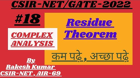 Residue Theorem|| Complex Analysis ||CSIR-NET/GATE-2022 ||By:Rakesh Kumar