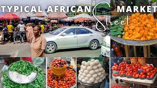 FOLLOW ME TO A LOCAL NIGERIAN STREET MARKET ||UNEDITED RAW MARKET VLOG ||COST OF FOOD IN NIGERIA