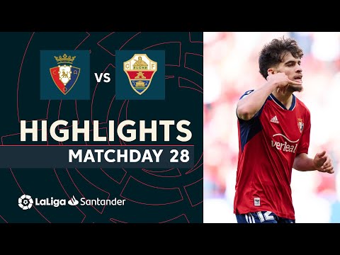 Osasuna Elche Goals And Highlights