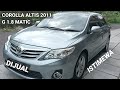 COROLLA ALTIS G 1.8 A/T 2010/2011 || SOLD