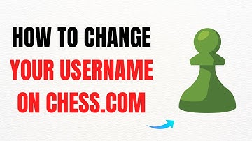 How to Change Your Username on Chess.com (2025) – Full Guide