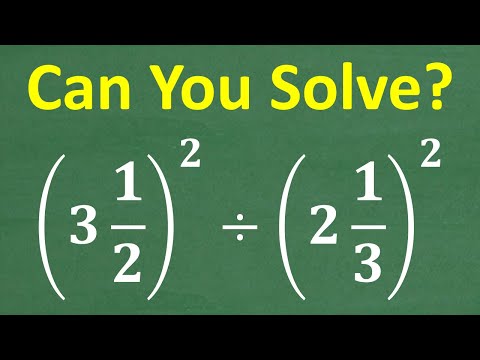 Divide (3 ½)² by (2 ⅓)² — Most Get This Basic Math Problem WRONG!