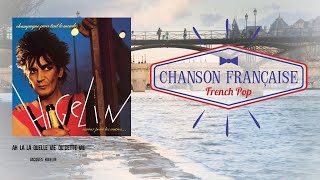 Jacques Higelin - Ah la la quelle vie qu'cette vie