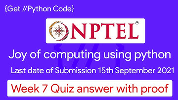 NPTEL The Joy of Computing using Python  week 7 quiz assignment answers with proof of each answer
