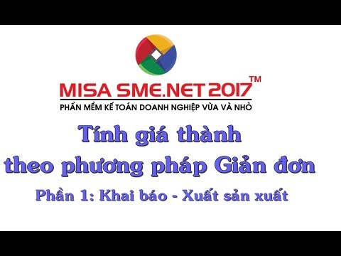 Tính giá thành theo PP Giản đơn - Phần 1: Khai báo, Xuất sản xuất | Học MISA Online