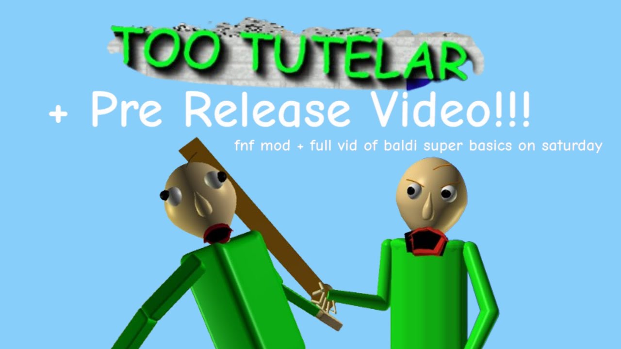 FNF Too Tutelary / Tutelary V2 + pre release of baldi super basics (full vid on saturday)