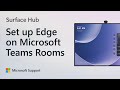 How to configure Microsoft Edge on Teams Rooms touch boards | Microsoft