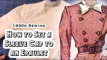 Sewing Tutorial: How to Set a Sleeve Cap to an Epaulet- Wearing History 135