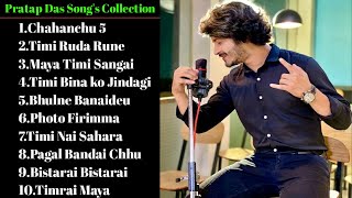 Pratap Das Song's Collection || Nepali Song's