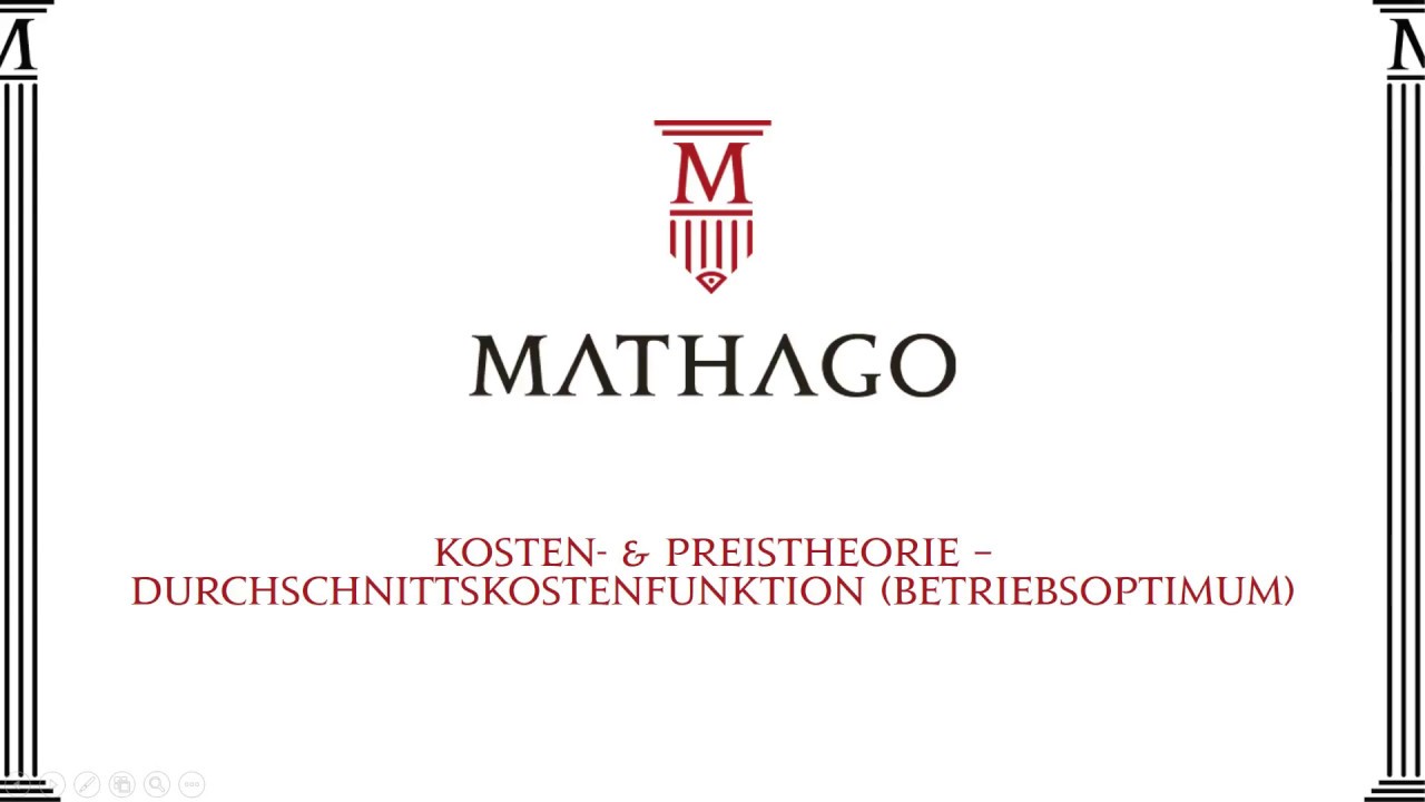 Update Kosten \u0026 Preis Theorie - Durchschnittskostenfunktion (Betriebsoptimum) - Mathago