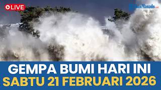 🔴 INFO GUNCANGAN GEMPA BUMI HARI INI SABTU 21 FEBRUARI 2026