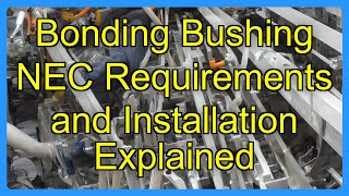Bonding Bushing NEC Requirements and Installation Explained