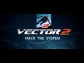 تحميل لعبه vector 2 مهكرة 2017