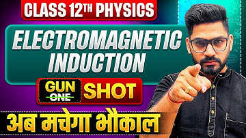 Electromagnetic Induction One Shot | Class 12 Physics NCERT + PYQs | Boards/JEE/NEET 2026
