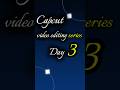 Learn video editing...day 03/20...#editor #viral #video #india