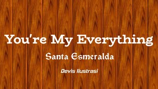 You're My Everything - Santa Esmeralda (Lirik & Terjemahan).