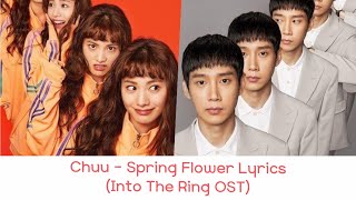 [ROM/ENG/INDO] Chuu (LOONA) - Spring Flower (Into The Ring OST) Lyrics