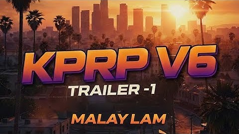 KPRP V6 Official Trailer (Malayalam) | SAMP Roleplay 2025🔥