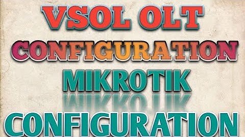 Vsol OLT configuration Vlan with mikrotik #mikrotik #mikrotikrouterboard #vsol @Digitalmediait