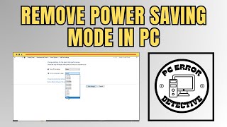 How To Remove Power Saving Mode In PC - Step-by-Step Guide (2025)