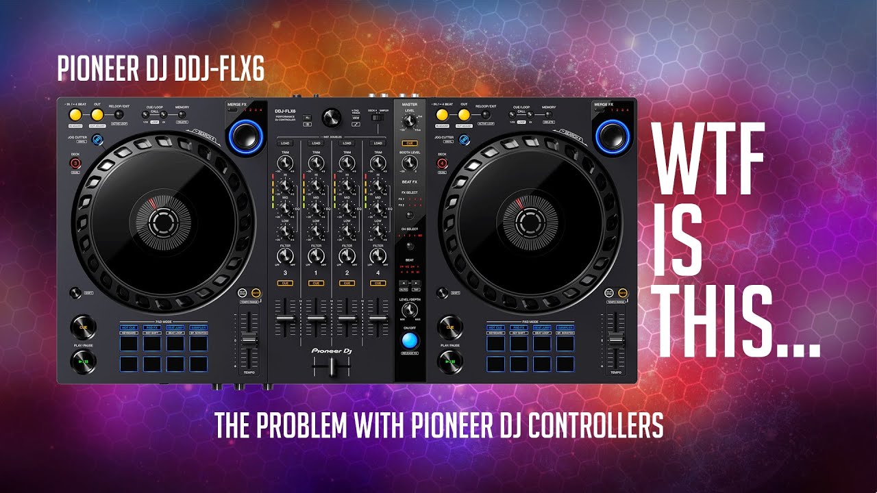 The Problem with Pioneer DJ Controllers (DDJ-FLX6)