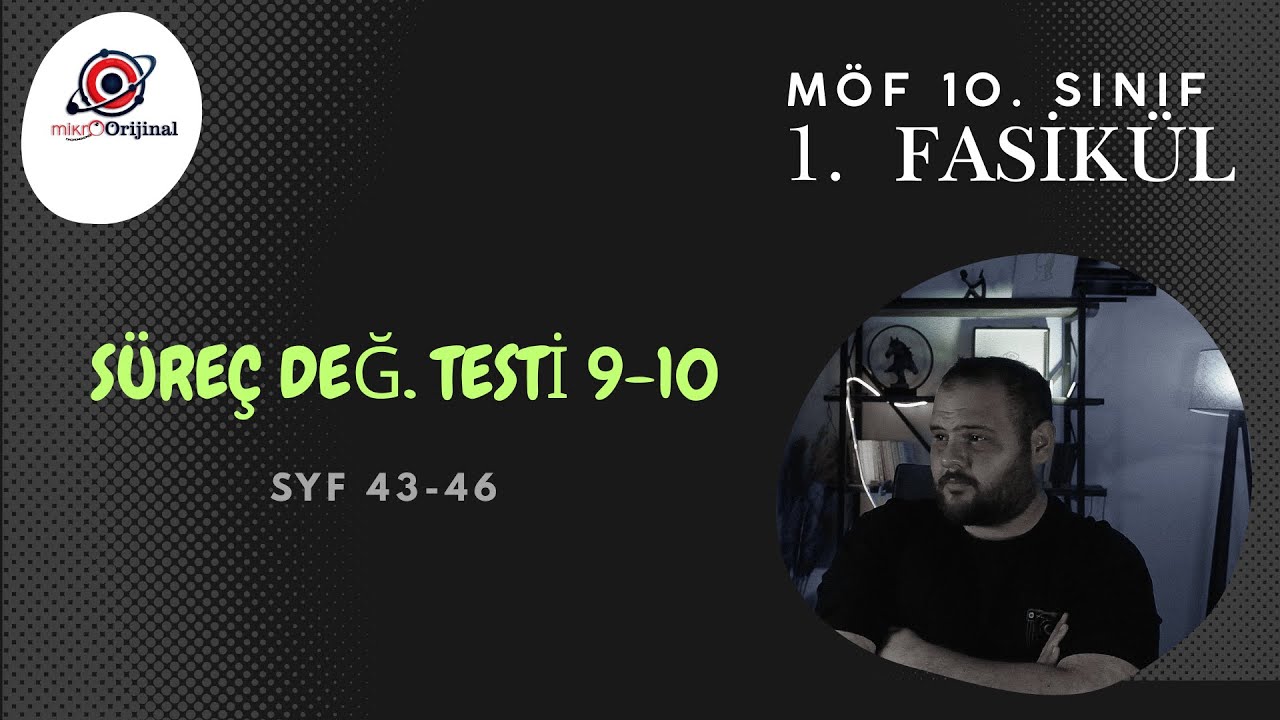 10. SINIF MÖF 1. FASİKÜL l SÜREÇ DEĞERLENDİRME TESTİ 9-10