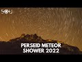 It Has Begun! Look Up For The Perseid Meteor Shower of August 2022