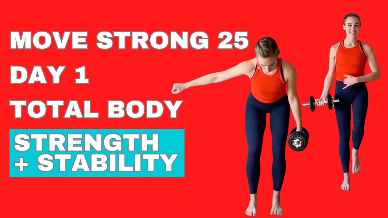 Strong Programme Move Strong 25 Program Day 1: 25-Minute Total Body Workout with Weights ...