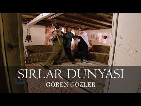 Sırlar Dünyası - GÖREN GÖZLER