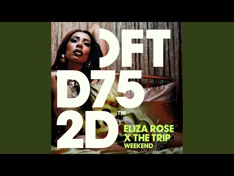 Eliza Rose & The Trip - Weekend