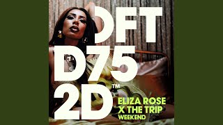 Weekend - Eliza Rose & The Trip