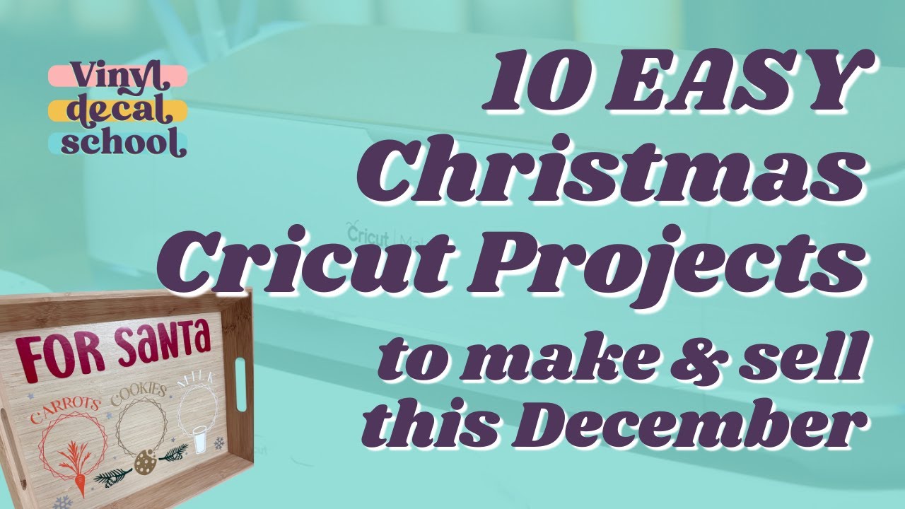 10 Easy Cricut Projects To Make And Sell This Christmas — Vinyl Decal School, image size:1280x720