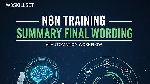 Final Summary: AI Automation, AI Agents & n8n Training Recap | W3SKILLSET #W3SKILLSET