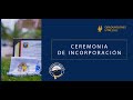 🎓 Ceremonia de Incorporación 14/07/2022