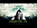 Dj Mustard - Down On Me Feat Ty Dolla $ign & 2 chainz